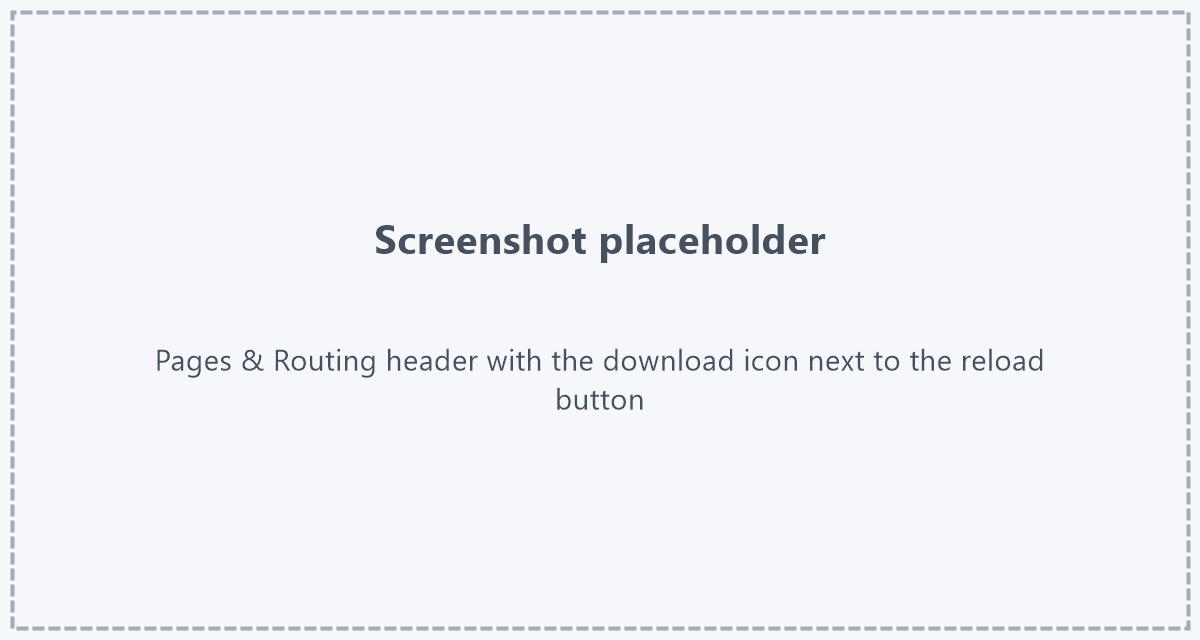 The download icon in the header of Pages & Routing Placeholder: screenshot of the Pages & Routing header with the result filter, the language overlay, the search box, the reload button and the new download icon next to it
